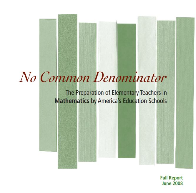 No Common Denominator: The Preparation of Elementary Teachers in Mathematics by America's Education Schools