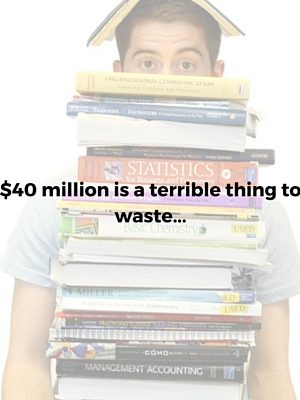 $40 million is a terrible thing to waste...