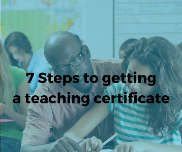 How To Get Your Teacher Certificate in 7 Steps