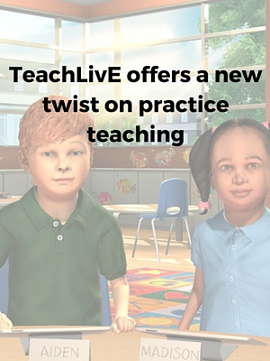 TeachLivE offers a new twist on practice teaching