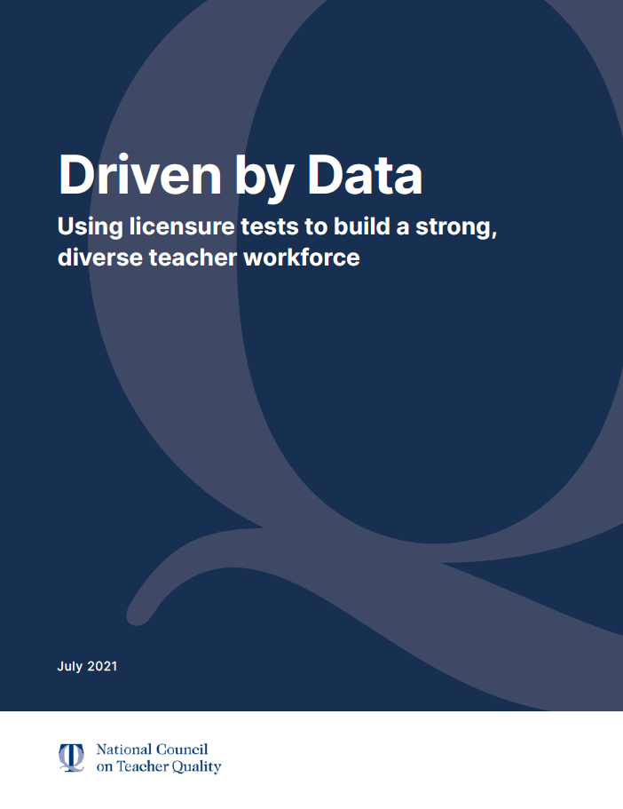 Driven by Data: Using Licensure Tests to Build a Strong, Diverse Teacher Workforce