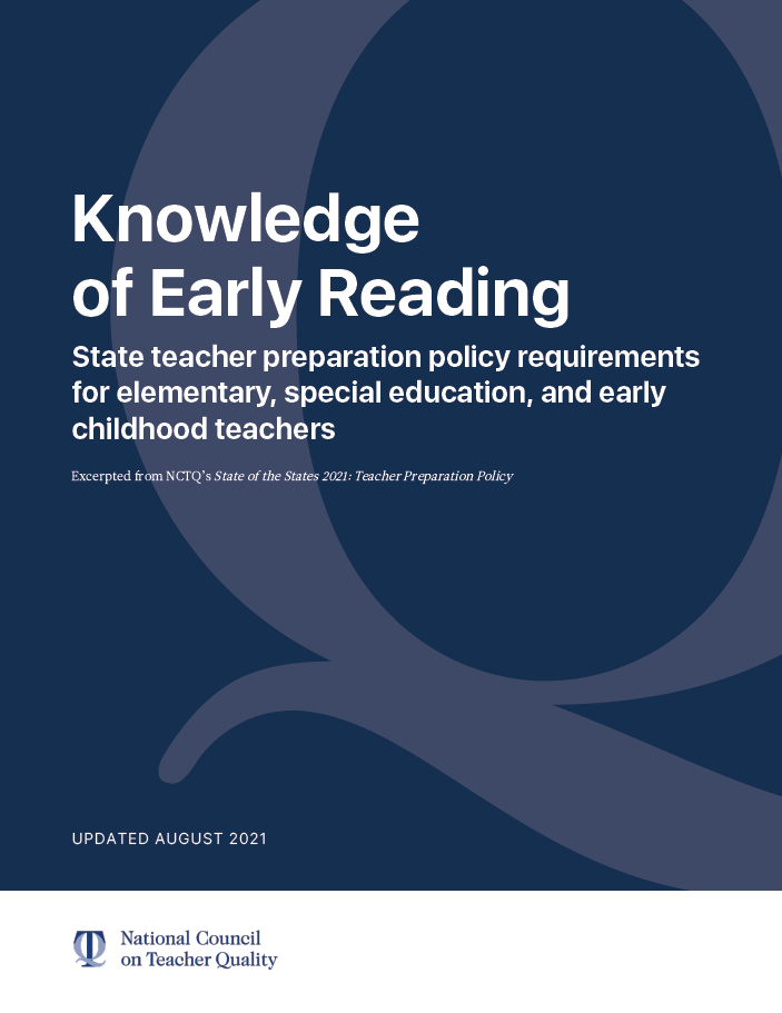 Knowledge of Early Reading - Excerpted from State of the States 2021: Teacher Preparation Policy
